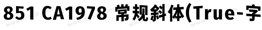 851 CA1978 常规斜体(True字体转换